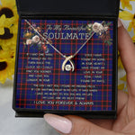 To My Beautiful Soulmate Necklace In Your Eyes I Have Found My Home Clan Wedderburn Tartan Wishbone Dancing Necklace