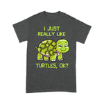 Sea Turtle Shirt Funny I Just Really Like Turtles, OK Lover Gift Cute Turtle Love Sea Turtle Shirt - Scotstee Shop