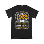 69 Years Old August 1952 Birthday Limited Edition 69th Birthday Birthday Shirt - Scotstee Shop