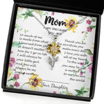 Sunflower Pendant Necklace - To My Mom Neckalce - Thank You For Sacrifices You Make Every Day Mother's Day Gift
