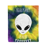 Scotstee Shop - Scotstee Shop Blanket Alien Said Your Planet Is Next Funny Hippie Fleece Blanket