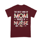 Scotstee Shop - The Best Kind Of Mom Raises A Nurse Mother Day Shirts nurse t shirts