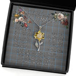 To My Beautiful Soulmate Sunflower Necklace In Your Eyes I Have Found My Home Clan Gladstone Hunting Tartan Jewelry For Girlfriend, Tartan Sunflower Pendant Necklace, Scottish Tartan Jewelry, valentine necklace, necklace girlfriend, necklace for wife, cute necklaces for girlfriend, jewelry for girlfriend, to my soulmate necklace, to my future wife necklace