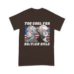 Too Cool For British Rule Washington Hamilton 4th of July Shirt British 4th of July Shirt - Scotstee Shop