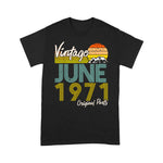 Vintage Since June 1971 Birthday Gift Birthday Shirt For 50th Birthday Shirt mens vintage 1971 t shirt - Scotstee Shop