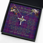 To My Beautiful Soulmate Necklace In Your Eyes I Have Found My Home Clan Pride Of Scotland Tartan Cross Dancing Necklace