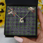 To My Beautiful Soulmate Necklace In Your Eyes I Have Found My Home Clan Lumsden Hunting Tartan Wishbone Dancing Necklace