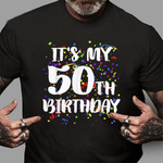 Its My 50th Birthday Happy Birthday Funny Gift Birthday Shirt For 50th Birthday Shirt - Scotstee Shop