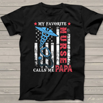 Scotstee Shop - Mens My Favorite Nurse Calls Me Papa USA Flag Father's Day 4th Of July Shirt Nurse 4th of July Shirt