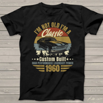 I'm Not Old I'm A Classic Born 1960, 60th Birthday Gift Birthday Shirt - Scotstee Shop