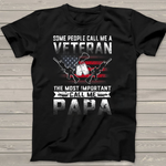 Scotstee Shop - Veteran 365 Some People Call Me A Veteran Papa Gift 4th Of July Shirt