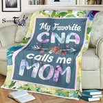 Scotstee Shop - Personalized Gift My Favorite CNA Calls Me Mom Mother Day Nurse Fleece Blanket