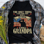 Scotstee Shop - Mens Mens The Only Thing I Love More Than Being A Veteran Grandpa