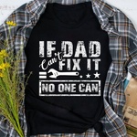 Mechanic Dad Shirt If Dad Can't Fix It No One Can Mechanic Driving Fixing Cars Father's Day Shirt - Scotstee Shop