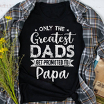 Scotstee Shop - Greatest Dads Get Promoted To Papa Father's Day