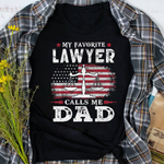 Scotstee Shop - Mens My Favorite Lawyer Calls Me Dad USA Flag Father's Day Shirt