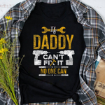 Mechanic Dad Shirt If Daddy Can't Fix It No One Can Funny Father's Day Shirt Funny Mechanic Gift Shirt - Scotstee Shop