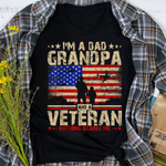 Father's Day Shirt 4th of July Shirt I'm a Dad Grandpa and a Veteran Army Veteran Shirts Army Shirts - Scotstee Shop