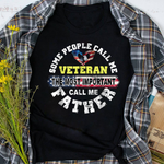 Scotstee Shop - Some People Call Me A Veteran The Best Father Day Shirts