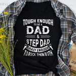 Scotstee Shop - Tough Enough To Be A Dad & Stepdad Tee Father's Day Gifts