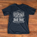 Scotstee Shop - Stepdad I'm Just The Dad That Stepped Up Father Day Shirts