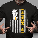 Scotstee Shop - Trump American Flag Donald Trump Best President Ever 4th Of July Shirt