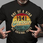 One Of A Kind Since 1941 Classic Built To Last Original Part Birthday Shirt - Scotstee Shop