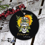 Sugar Skull Ornament But Did You Die Mom life Sugar Skull with Bandana Sunflower Halloween Ornament Gift - Scotstee Shop