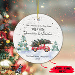 Scotstee Shop - First Christmas In Our New Home Ornament Personalize Name Family Our First Christmas Mr & Mrs Red Truck Hand-Lettered Ceramic Ornament