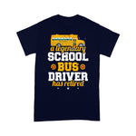 A Legendary School Bus Driver Has Retired School Bus Driver Back To School Shirt Back To School Gifts - Scotstee Shop