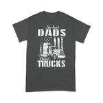 Scotstee Shop - The Best Dads Drive Trucks Father's Day Trucker Father Day Shirts