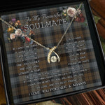 To My Beautiful Soulmate Necklace In Your Eyes I Have Found My Home Clan BlackWatch Weathered Tartan Wishbone Dancing Necklace