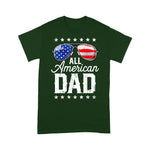 Scotstee Shop - All American Dad 4th of July Fathers Day Men Daddy 4th Of July Shirt All American Dad Shirt