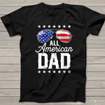 Scotstee Shop - All American Dad 4th of July Fathers Day Men Daddy 4th Of July Shirt All American Dad Shirt