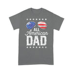 Scotstee Shop - All American Dad 4th of July Fathers Day Men Daddy 4th Of July Shirt All American Dad Shirt