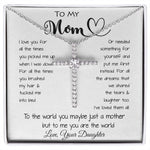 To My Mom - To The World You Maybe Just A Mother But To Me You Are The World Mother's Day Necklace Mother's Day CZ Cross Necklace