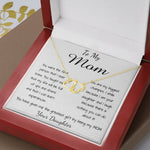 Mom Necklace - To Mom Necklace, Gorgeous Necklace for Mom from Daughter, Mother's Day Everlasting Love Necklace