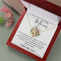 To My Mom - I Love You Mom, Mother's Day Necklace, Mother's Day Everlasting Love Necklace