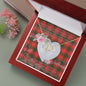 Gift To My Beautiful Girlfriend Valentine Necklace For Soulmate Anniversary Clan MacPhee Tartan Everlasting Love Necklace,valentine necklace, necklace girlfriend, necklace for wife, cute necklaces for girlfriend, jewelry for girlfriend, to my soulmate necklace, to my future wife necklace,