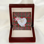 Gift To My Beautiful Girlfriend Valentine Necklace For Soulmate Anniversary Clan MacDuff Tartan Everlasting Love Necklace,valentine necklace, necklace girlfriend, necklace for wife, cute necklaces for girlfriend, jewelry for girlfriend, to my soulmate necklace, to my future wife necklace,