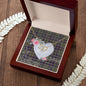 Gift To My Beautiful Girlfriend Valentine Necklace For Soulmate Anniversary Clan Taylor Weathered Tartan Everlasting Love Necklace,valentine necklace, necklace girlfriend, necklace for wife, cute necklaces for girlfriend, jewelry for girlfriend, to my soulmate necklace, to my future wife necklace,