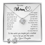 To My Mom - To The World You Maybe Just A Mother But To Me You Are The World Mother's Day Necklace Mother's Day Love Knot Necklace