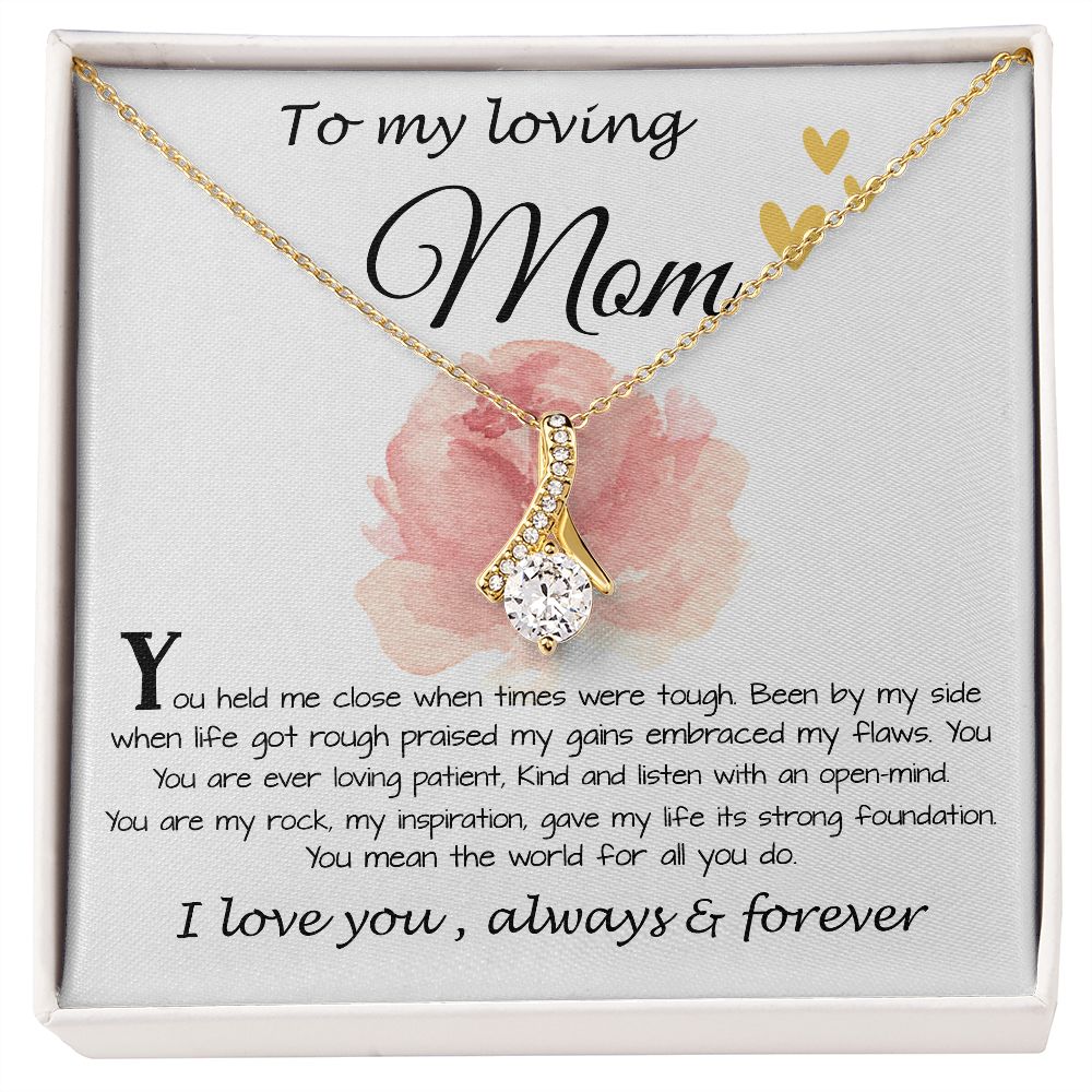 Mom Necklace Gift, To My Loving Mom Neckalce, You Held Me When Times were Tough, You are My Rock, Mother's Day Alluring Beautiful Necklace