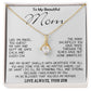 To My Beautiful Mom - I'm So Blessed That You Are My Mother - Love Your Son, Mother's Day Necklace, Mother's Day Alluring Beautiful Necklace