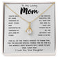 To My Loving Mom Necklace Gift I Need To Say Mom I Love You Gift For Her Mother's Day Necklace Mother's Day Alluring Beautiful Necklace