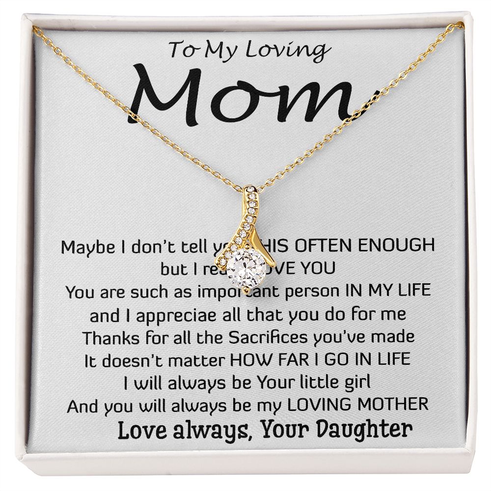 To My Loving Mom - Important Person In My Life Mother's Day Gift From Daughter Alluring Beautiful Necklace