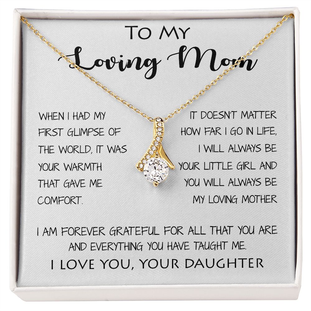 To My Loving Mom - Your Warmth Give Me Comfort Mother's Day Gift Necklace Form Daughter Alluring Beautiful Necklace