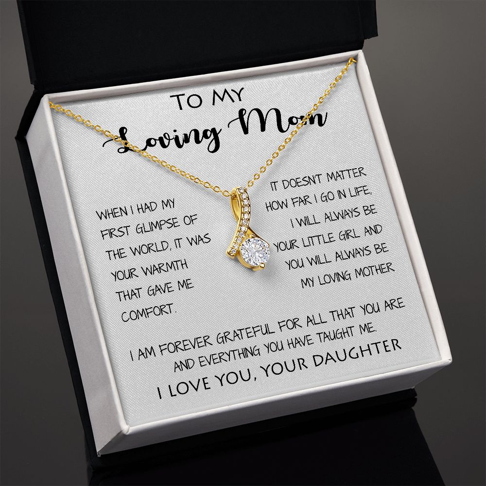 To My Loving Mom - Your Warmth Give Me Comfort Mother's Day Gift Necklace Form Daughter Alluring Beautiful Necklace