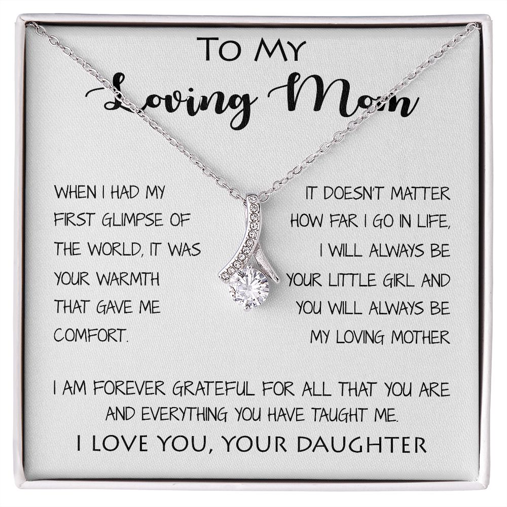 To My Loving Mom - Your Warmth Give Me Comfort Mother's Day Gift Necklace Form Daughter Alluring Beautiful Necklace