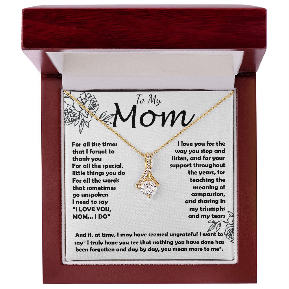 Mom Necklace -To My Mom - I Need To Say I Love You, Mom... I Do - Mother's Day Gift, Mother's Day Alluring Beautiful Necklace
